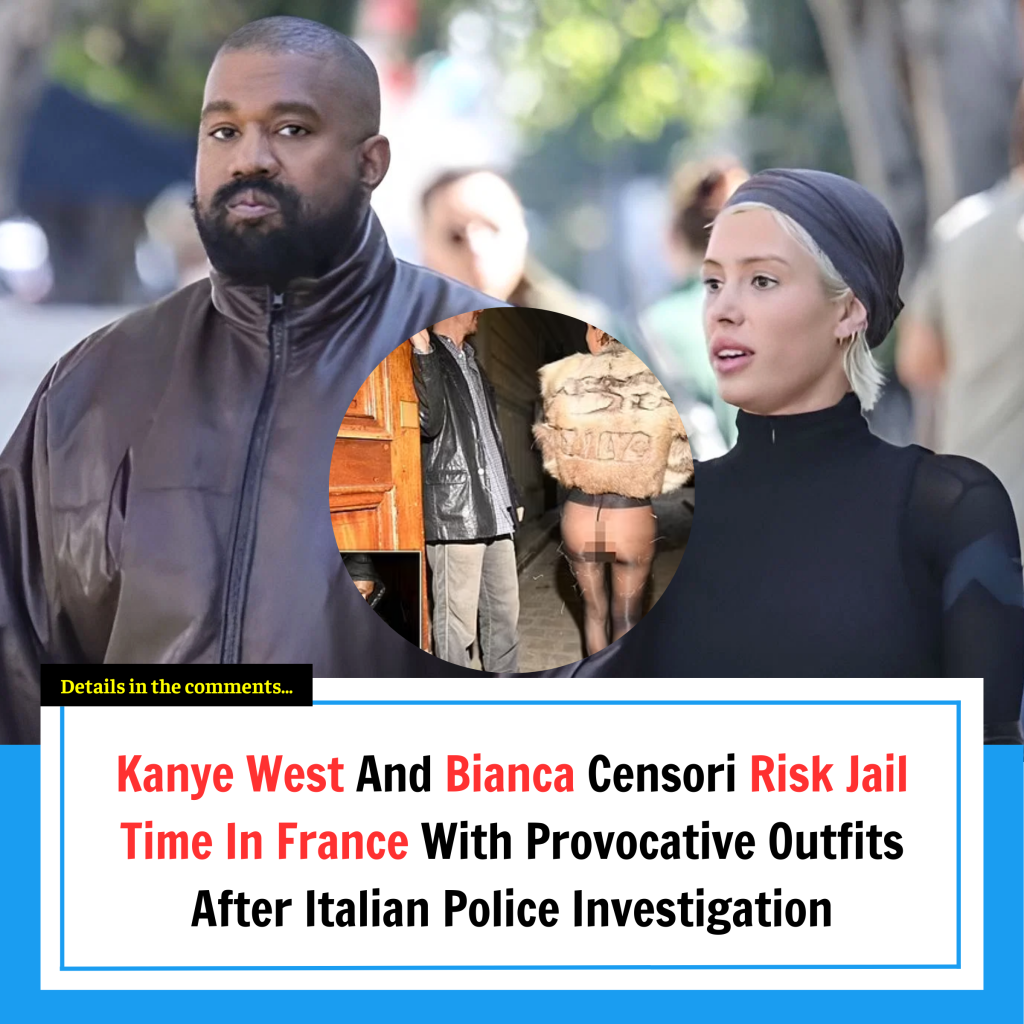 Kanye West And Bianca Censori Risk Jail Time In France With Provocative ...